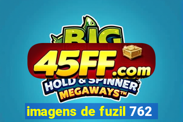 imagens de fuzil 762
